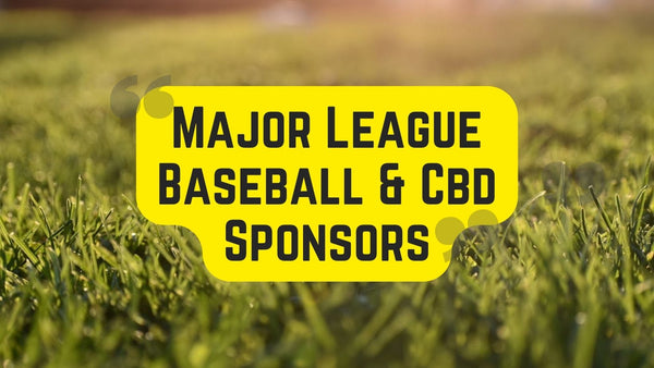 Major League Baseball Teams Can Now Be Sponsored By CBD Brands, Baseball League Official Says